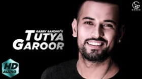 Tutya Garoor (Full Song) Garry Sandhu
